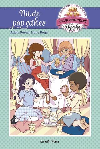 NIT DE POP CAKES | 9788491370871 | PEREZ, ADELA / ROGA, IRENE | Llibreria Online de Vilafranca del Penedès | Comprar llibres en català