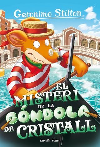 EL MISTERI DE LA GÓNDOLA DE CRISTALL | 9788413897288 | STILTON, GERONIMO | Llibreria Online de Vilafranca del Penedès | Comprar llibres en català