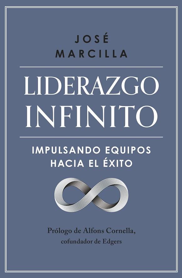 LIDERAZGO INFINITO | 9788498755770 | MARCILLA, JOSÉ | Llibreria Online de Vilafranca del Penedès | Comprar llibres en català