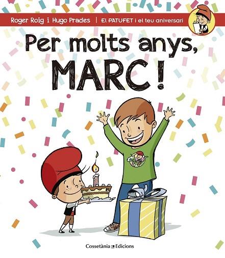 PER MOLTS ANYS, MARC! | 9788490343937 | ROIG CÉSAR, ROGER | Llibreria Online de Vilafranca del Penedès | Comprar llibres en català