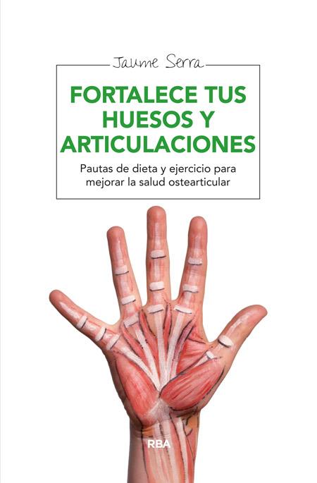 FORTALECE TUS HUESOS Y ARTICULACIONES | 9788415541837 | SERRA, JAUME | Llibreria Online de Vilafranca del Penedès | Comprar llibres en català