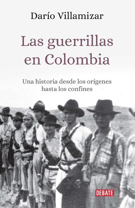 LAS GUERRILLAS EN COLOMBIA | 9789588931968 | DARÍO, VILLAMIZAR | Llibreria Online de Vilafranca del Penedès | Comprar llibres en català