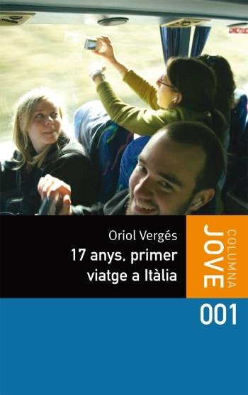 17ANYS, PRIMER VIATGE A ITÀLIA | 9788499320489 | ORIOL VERGÉS MUNDO | Llibreria L'Odissea - Libreria Online de Vilafranca del Penedès - Comprar libros