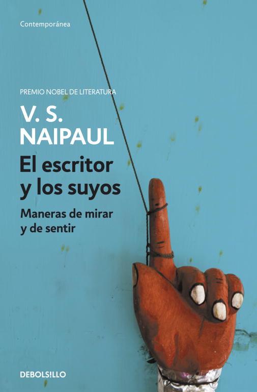 EL ESCRITOR Y LOS SUYOS | 9788499081441 | NAIPAUL, V S | Llibreria Online de Vilafranca del Penedès | Comprar llibres en català