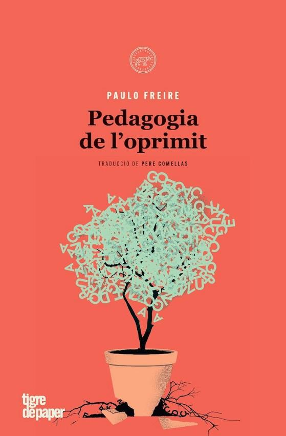 PEDAGOGIA DE L'OPRIMIT | 9788418705885 | FREIRE, PAULO | Llibreria Online de Vilafranca del Penedès | Comprar llibres en català