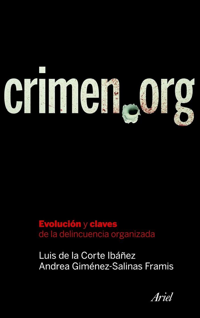 CRIMEN.ORG EVOLUCION Y CLACES DE LA DELINCUENCIA ORGANIZADA | 9788434469365 | DE LA CORTE IBAÑEZ, LUIS Y GIMENEZ-SALINAS FRAMIS, | Llibreria Online de Vilafranca del Penedès | Comprar llibres en català