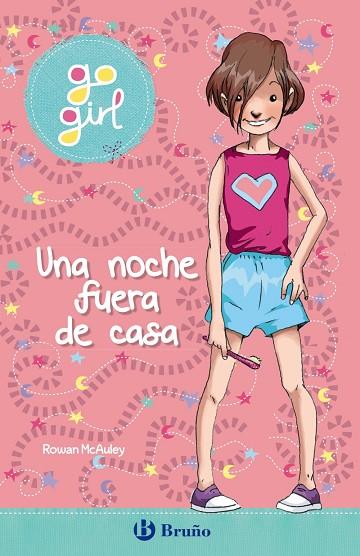 GO GIRL UNA NOCHE FUERA DE CASA | 9788469629406 | MCAULEY, ROWAN | Llibreria Online de Vilafranca del Penedès | Comprar llibres en català