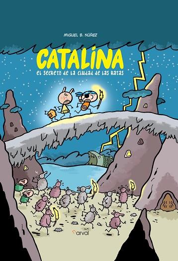 CATALINA. EL SECRETO DE LA CIUDAD DE LAS RATAS | 9788412164695 | NÚÑEZ, MIGUEL B. | Llibreria Online de Vilafranca del Penedès | Comprar llibres en català