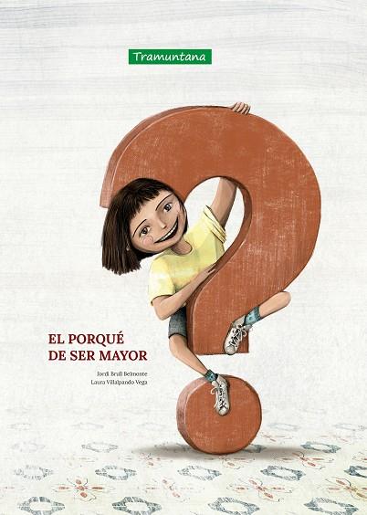 EL PORQUÉ DE SER MAYOR | 9788418520440 | BRULL BELMONTE, JORDI | Llibreria Online de Vilafranca del Penedès | Comprar llibres en català