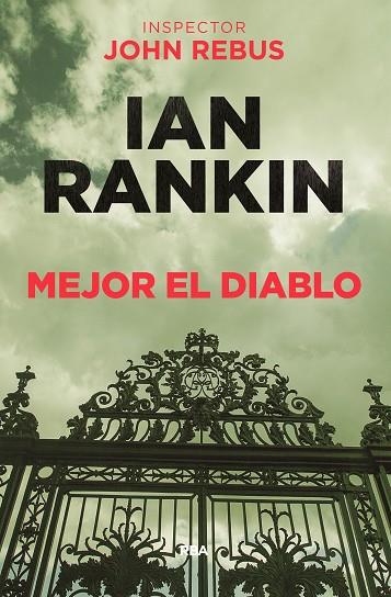 MEJOR EL DIABLO ( JOHN REBUS, 21 ) | 9788490568941 | RANKIN , IAN | Llibreria L'Odissea - Libreria Online de Vilafranca del Penedès - Comprar libros