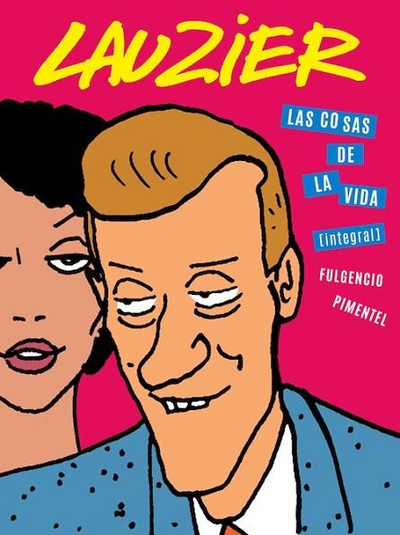 LAS COSAS DE LA VIDA ( INTEGRAL ) | 9788416167081 | LAUZIER, GÉRARD | Llibreria Online de Vilafranca del Penedès | Comprar llibres en català