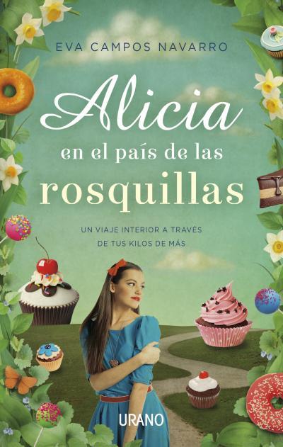 ALICIA EN EL PAÍS DE LAS ROSQUILLAS | 9788479538613 | CAMPOS, EVA | Llibreria Online de Vilafranca del Penedès | Comprar llibres en català