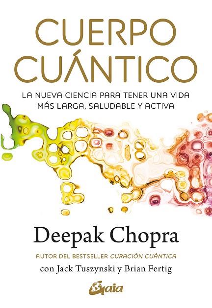 CUERPO CUÁNTICO | 9788411081290 | CHOPRA, DEEPAK | Llibreria Online de Vilafranca del Penedès | Comprar llibres en català