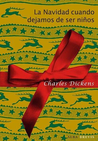 LA NAVIDAD CUANDO DEJAMOS DE SER NIÑOS | 9788484287865 | DICKENS, CHARLES | Llibreria Online de Vilafranca del Penedès | Comprar llibres en català