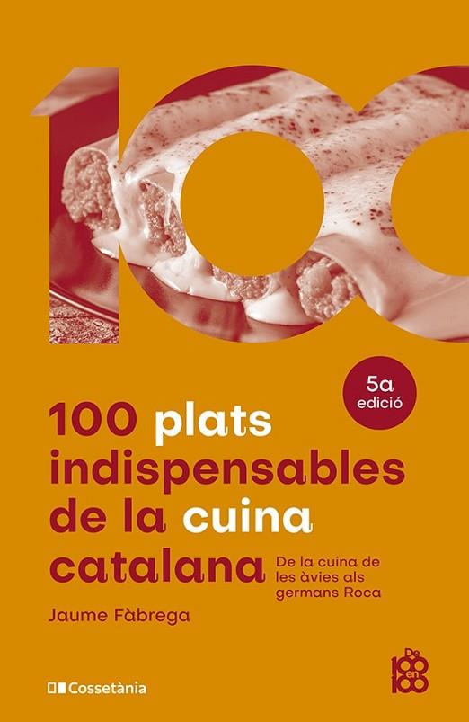 100 PLATS INDISPENSABLES DE LA CUINA CATALANA | 9788413562636 | FÀBREGA COLOM, JAUME | Llibreria L'Odissea - Libreria Online de Vilafranca del Penedès - Comprar libros