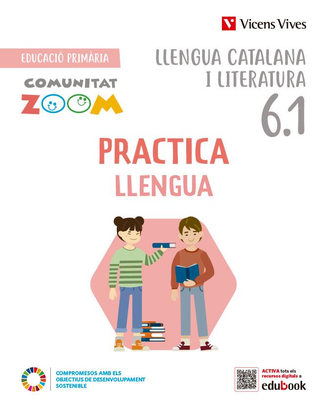 PRACTICA LLENGUA 6 TRIM ACTIVITATS (COMUNITAT ZOOM) | 9788468292663 | EQUIPO EDITORIAL | Llibreria L'Odissea - Libreria Online de Vilafranca del Penedès - Comprar libros