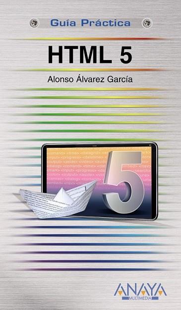 HTML 5 | 9788441527461 | ALVAREZ GARCIA, ALONSO   . | Llibreria Online de Vilafranca del Penedès | Comprar llibres en català