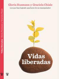 VIDAS LIBERADAS | 9788492981410 | HUSSMANN, GLORIA Y CHIALE, GRACIELA | Llibreria Online de Vilafranca del Penedès | Comprar llibres en català