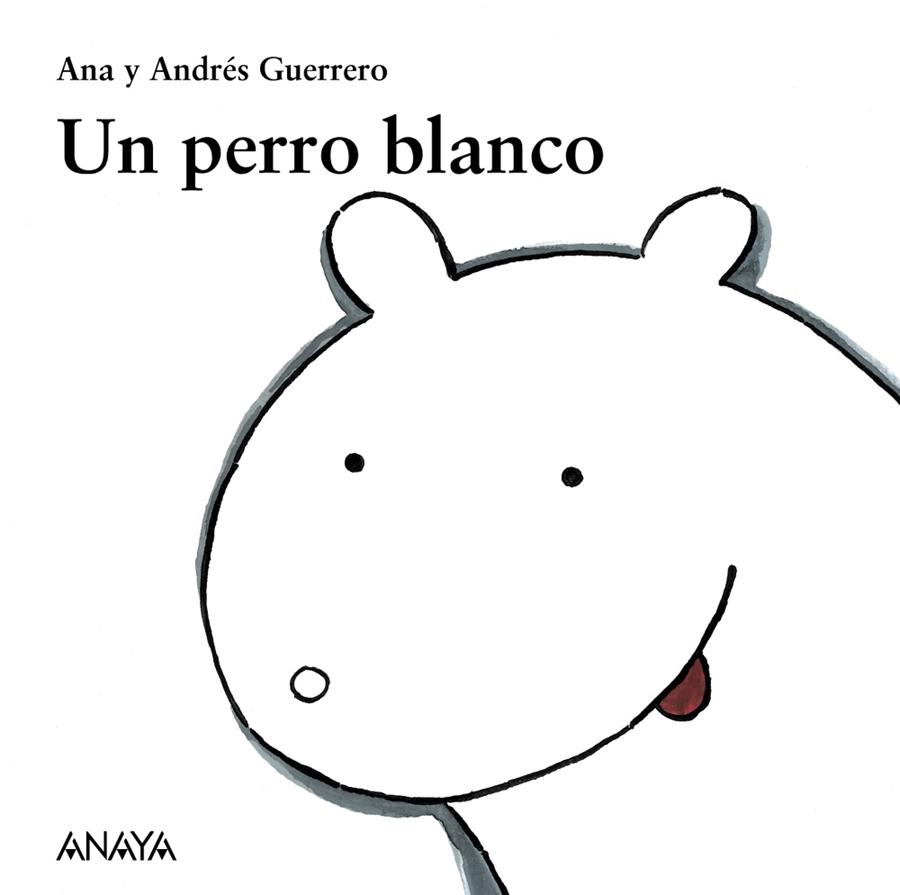 UN PERRO BLANCO | 9788466793148 | GUERRERO, ANA Y ANDRES | Llibreria Online de Vilafranca del Penedès | Comprar llibres en català