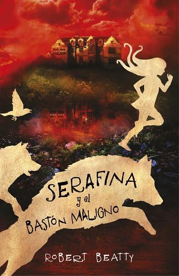 SERAFINA Y EL BASTÓN MALIGNO 2 | 9788420485256 | BEATTY, ROBERT | Llibreria Online de Vilafranca del Penedès | Comprar llibres en català