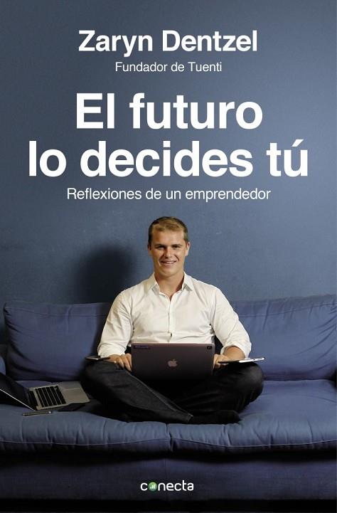 EL FUTURO LO DECIDES TÚ | 9788415431565 | DENTZEL, ZARYN | Llibreria Online de Vilafranca del Penedès | Comprar llibres en català