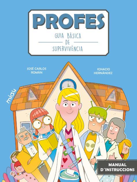 PROFES GUIA BÀSICA DE SUPERVIVÈNCIA | 9788418753633 | ROMÁN, JOSÉ CARLOS | Llibreria Online de Vilafranca del Penedès | Comprar llibres en català