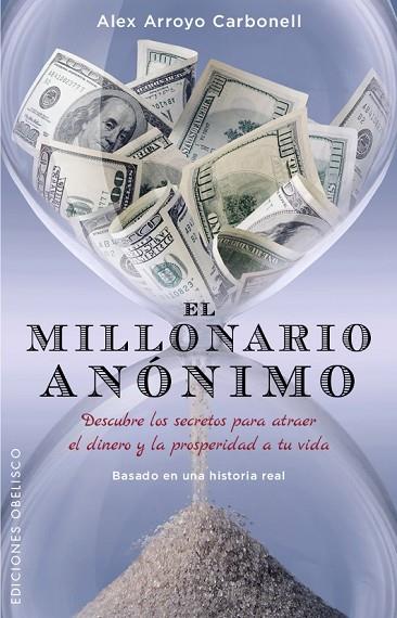 EL MILLONARIO ANÓNIMO | 9788491110330 | ARROYO CARBONELL, ALEX | Llibreria Online de Vilafranca del Penedès | Comprar llibres en català