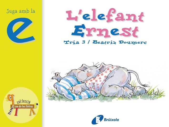 L'ELEFANT ERNEST JUGA AMB LA E | 9788483041826 | AA.VV | Llibreria Online de Vilafranca del Penedès | Comprar llibres en català