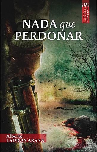 NADA QUE PERDONAR | 9788471485533 | LADRON ARANA, ALBERTO | Llibreria Online de Vilafranca del Penedès | Comprar llibres en català