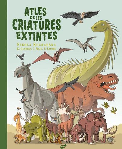 ATLES DE LES CRIATURES EXTINTES | 9788418702655 | KUCHARSKA, NIKOLA | Llibreria Online de Vilafranca del Penedès | Comprar llibres en català