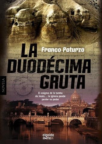 LA DUODECIMA GRUTA | 9788498775303 | PATURZO, FRANCO | Llibreria Online de Vilafranca del Penedès | Comprar llibres en català