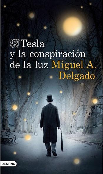 TESLA Y LA CONSPIRACIÓN DE LA LUZ | 9788423348381 | DELGADO, MIGUEL ANGEL | Llibreria Online de Vilafranca del Penedès | Comprar llibres en català