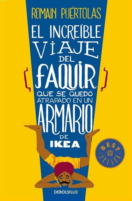 EL INCREÍBLE VIAJE DEL FAQUIR QUE SE QUEDÓ ATRAPADO EN UN ARMARIO DE IKEA | 9788490624135 | PUERTOLAS,ROMAIN | Llibreria L'Odissea - Libreria Online de Vilafranca del Penedès - Comprar libros