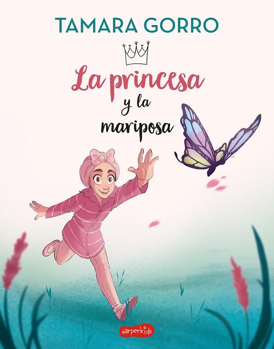 LA PRINCESA Y LA MARIPOSA | 9788418774751 | GORRO, TAMARA | Llibreria Online de Vilafranca del Penedès | Comprar llibres en català