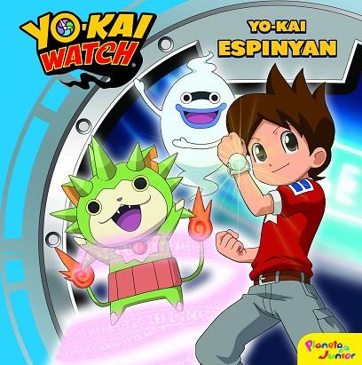 YO-KAI WATCH YO-KAI ESPINYAN | 9788408188018 | YO-KAI WATCH | Llibreria Online de Vilafranca del Penedès | Comprar llibres en català