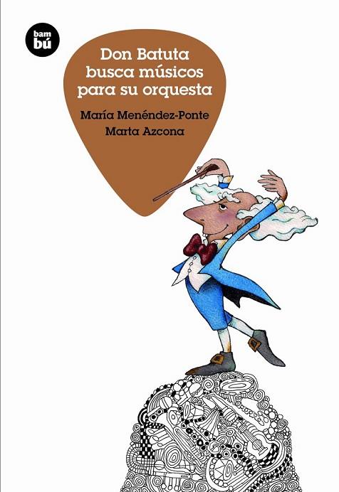 DON BATUTA BUSCA MÚSICOS PARA SU ORQUESTA | 9788483433058 | MENÉNDEZ PONTE CRUZAT, MARÍA/AZCONA, MARTA | Llibreria Online de Vilafranca del Penedès | Comprar llibres en català