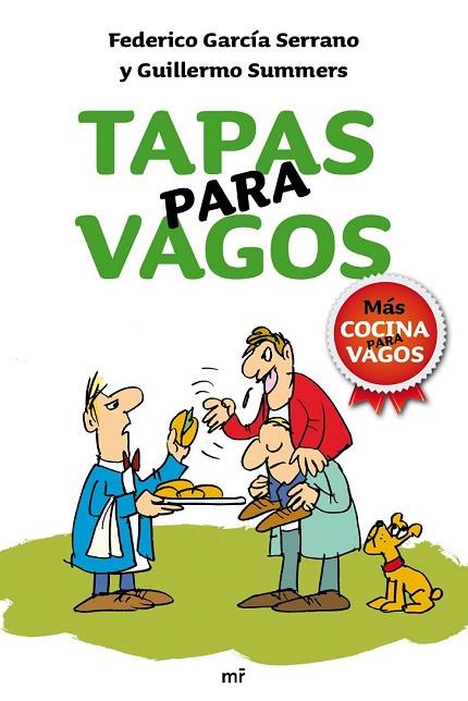 TAPAS PARA VAGOS | 9788427036369 | GARCIA SERRANO, FEDERICO Y SUMMERS, GUILLERMO | Llibreria Online de Vilafranca del Penedès | Comprar llibres en català