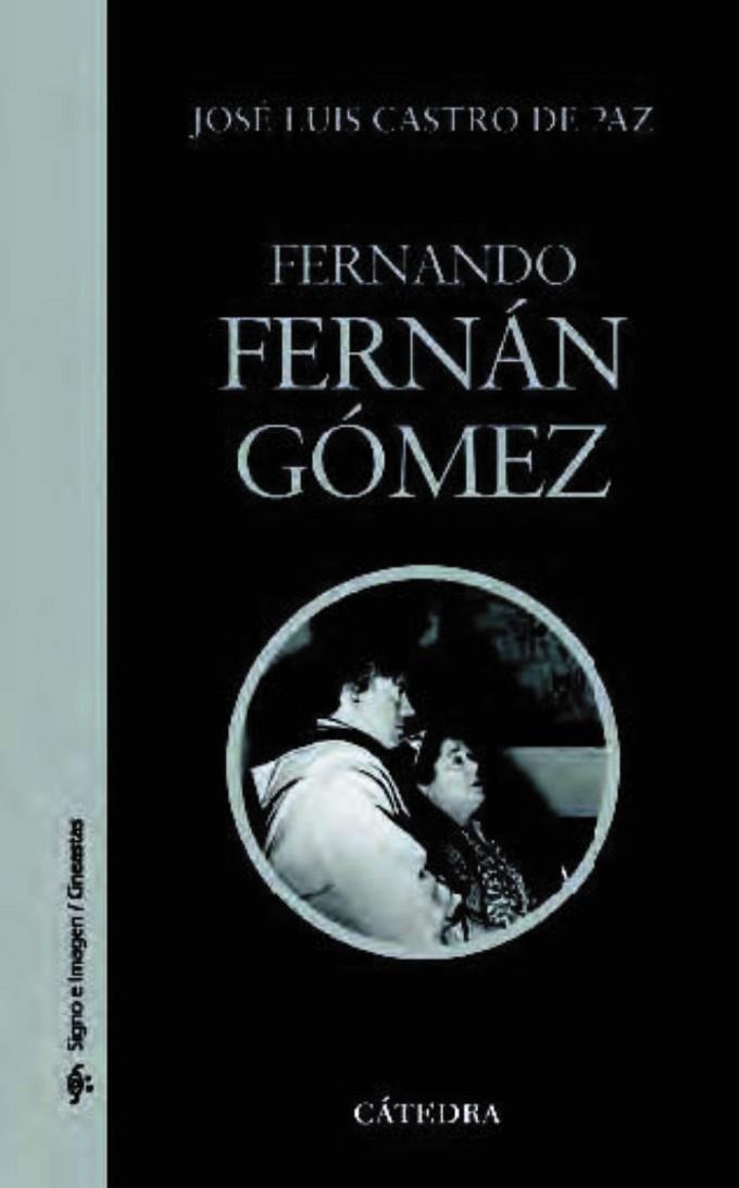 FERNANDO FERNAN GOMEZ | 9788437626352 | CASTRO DE PAZ, JOSE LUIS | Llibreria Online de Vilafranca del Penedès | Comprar llibres en català