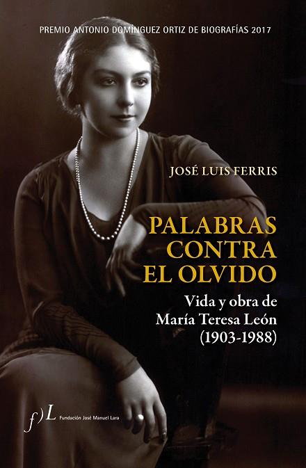 PALABRAS CONTRA EL OLVIDO  | 9788415673590 | FERRIS, JOSÉ LUIS  | Llibreria Online de Vilafranca del Penedès | Comprar llibres en català