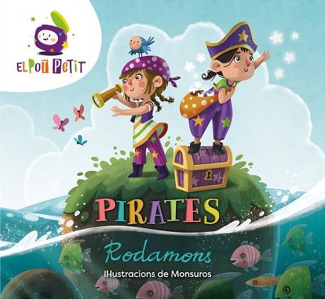 PIRATES RODAMONS | 9788418318337 | EL POT PETIT, | Llibreria Online de Vilafranca del Penedès | Comprar llibres en català