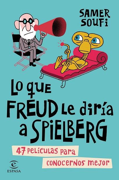 LO QUE FREUD LE DIRÍA A SPIELBERG | 9788467044713 | SOUFI, SAMER | Llibreria Online de Vilafranca del Penedès | Comprar llibres en català