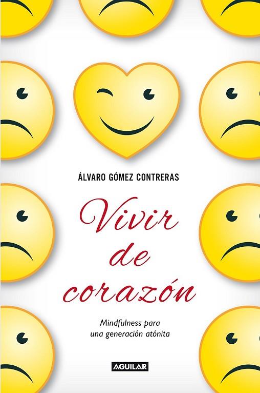 VIVIR DE CORAZÓN | 9788403014459 | GÓMEZ CONTRERAS, ÁLVARO | Llibreria L'Odissea - Libreria Online de Vilafranca del Penedès - Comprar libros