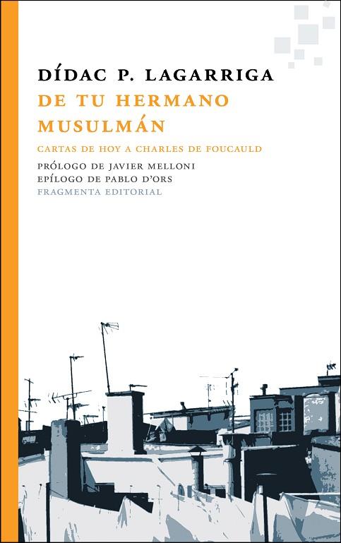 DE TU HERMANO MUSULMÁN | 9788415518570 | P. LAGARRIGA, DÍDAC | Llibreria L'Odissea - Libreria Online de Vilafranca del Penedès - Comprar libros