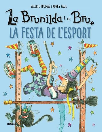 BRUNILDA I BRU LA FESTA DE L'ESPORT | 9788419785213 | THOMAS, VALERIE/PAUL, KORKY | Llibreria Online de Vilafranca del Penedès | Comprar llibres en català