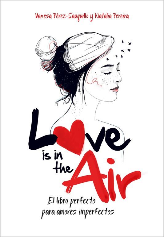 LOVE IS IN THE AIR | 9788420482385 | PÉREZ-SAUQUILLO, VANESA / PEREIRA, NATALIA | Llibreria Online de Vilafranca del Penedès | Comprar llibres en català