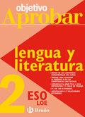 OBJETIVO APROBAR LENGUA Y LITERATURA 2 ESO | 9788421660010 | AA. VV. | Llibreria L'Odissea - Libreria Online de Vilafranca del Penedès - Comprar libros