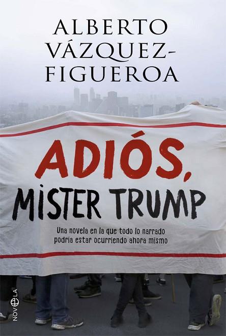 ADIÓS MISTER TRUMP | 9788491641285 | VÁZQUEZ-FIGUEROA, ALBERTO | Llibreria Online de Vilafranca del Penedès | Comprar llibres en català