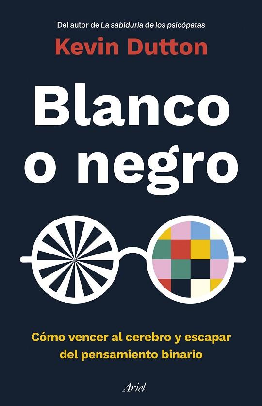 BLANCO O NEGRO | 9788434433946 | DUTTON, KEVIN | Llibreria L'Odissea - Libreria Online de Vilafranca del Penedès - Comprar libros