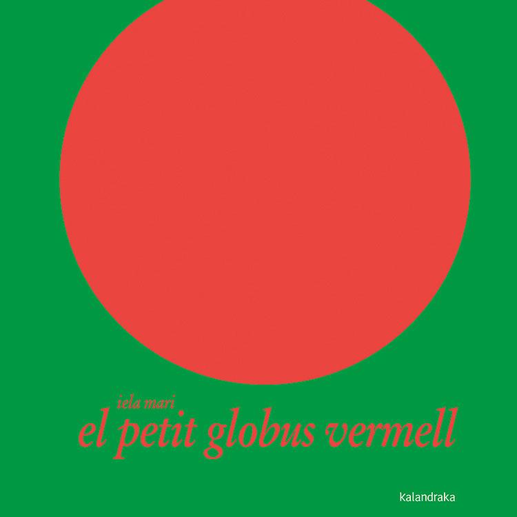 EL PETIT GLOBUS VERMELL | 9788484645375 | MARI, IELA | Llibreria Online de Vilafranca del Penedès | Comprar llibres en català