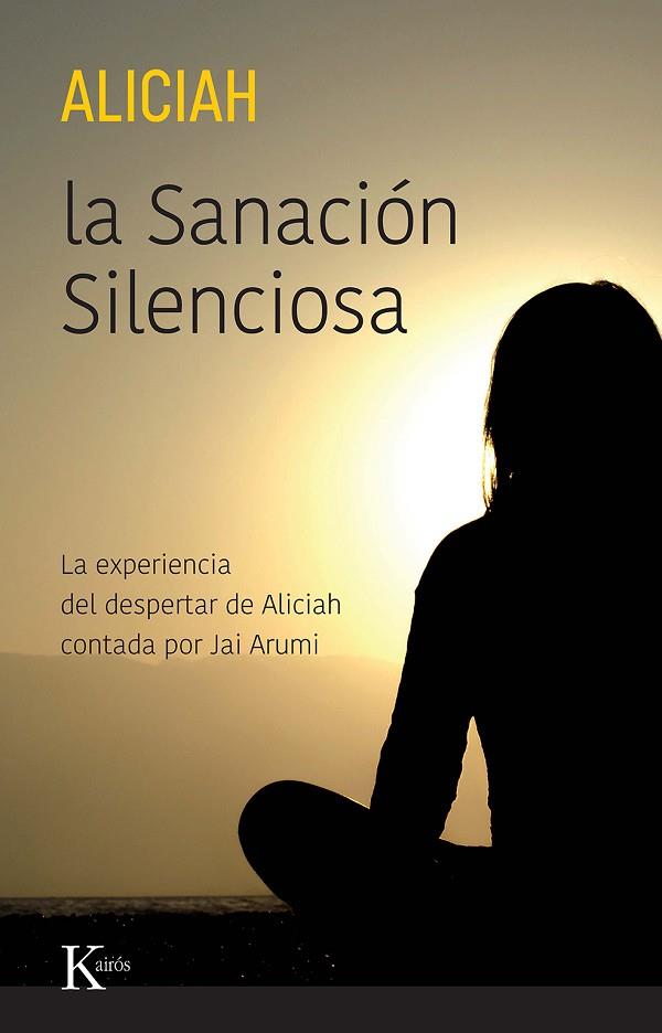 LA SANACIÓN SILENCIOSA | 9788411211307 | ALICIAH | Llibreria Online de Vilafranca del Penedès | Comprar llibres en català
